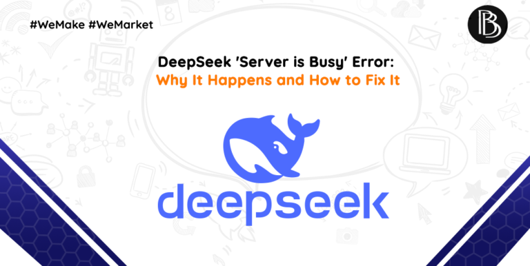 DeepSeek ‘Server is Busy’ Error: Why It Happens and How to Fix It?